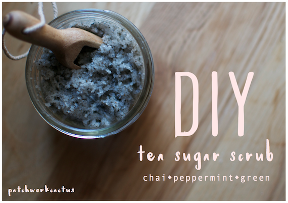 DIY Sugar Scrub - made with chai, peppermint and green tea - By Patchwork Cactus Blog
