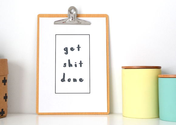 Free Office Printable, get shit done - by Patchwork Cactus Blog