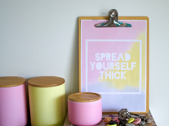 Spread yourself Thick - Free Printable