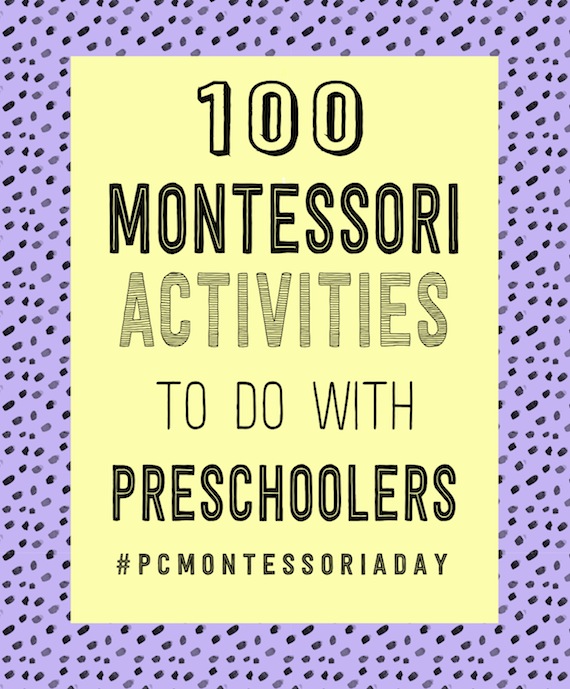 100 montessori activities to do with preschoolers - #pcmontessoriaday by Patchwork Cactus 
